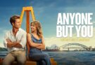 Anyone But You Movie: A Must-See Romantic Drama